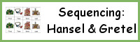 Sequencing: Hansel & Gretel