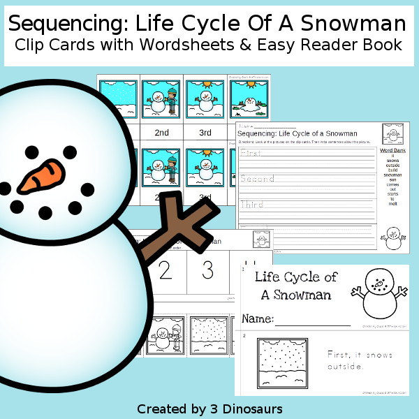 Sequencing: Life Cycle of a Snowman with clip cards, task cards, no-prep worksheets and easy reader books $ - 3Dinosaurs.com #printablesforkids #sequencingforkids  #winterprintables #tpt #teacherspayteachers