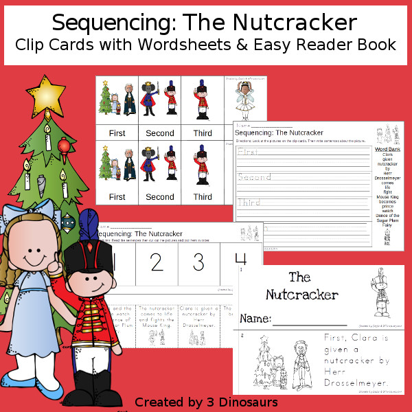 Sequencing: The Nutcracker with clip cards, task cards, no-prep worksheets and easy reader books $ - 3Dinosaurs.com #printablesforkids #sequencingforkids #christmas #fourseasons #tpt #teacherspayteachers