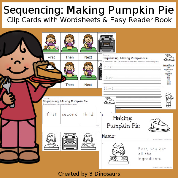 Sequencing: Making Pumpkin Pie -  with clip cards, task cards, no-prep worksheets and easy reader books $ - 3Dinosaurs.com #printablesforkids #sequencingforkids #fallprintables #tpt #teacherspayteachers