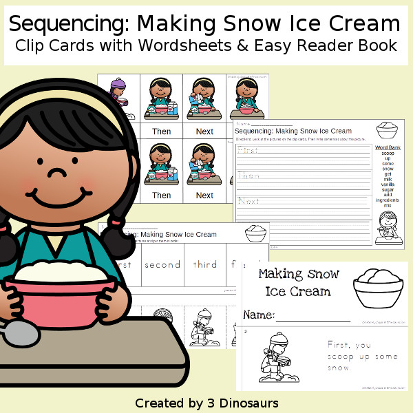 Sequencing: Making Snow Ice Cream  with clip cards, task cards, no-prep worksheets and easy reader books $ - 3Dinosaurs.com #printablesforkids #sequencingforkids  #winterprintables #tpt #teacherspayteachers