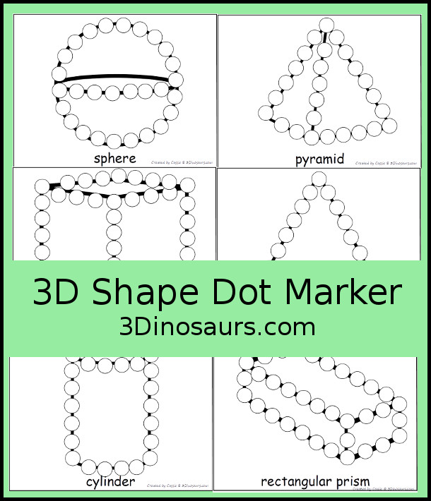 Free 3D Shape Dot Marker Printables - 7 pages of dot marker shape printables for kids to learn shape and matching name - 3Dinosaurs.com