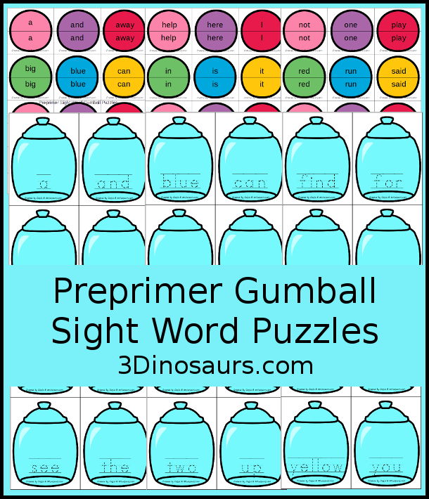 Free Preprimer Sight Word Gumball Puzzles with Match & Tracing - you have all 40 Dolch Preprimer sight words with two piece matching puzzles and candy jars for matching the sight words. - 3Dinosaurs.com