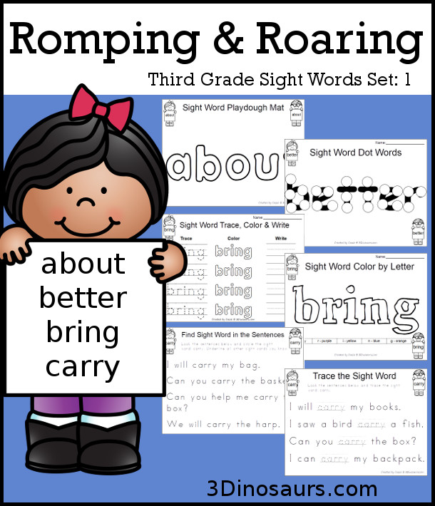 Free Romping & Roaring Third Grade Sight Words Packs Set 1: About, Better, Bring, Carry - 6 pages of activities for each third Grade sight words: about, better, bring and carry. These are great for easy to use learning centers - 3Dinosaurs.com