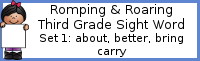 Romping & Roaring Third Grade Set 1: About, Better, Bring, Carry