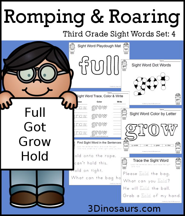 Free Romping & Roaring Third Grade Sight Words Packs Set 4:  Full, Got, Grow, Hold - 6 pages of activities for each third Grade sight words: full, got, grow, hold. These are great for easy to use learning centers - 3Dinosaurs.com