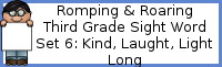 Romping & Roaring Third Grade Sight Words Packs Set 5: Kind, Laugh, Light, Long