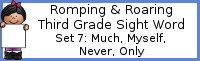 Romping & Roaring Third Grade Sight Words Packs Set 6:Much, Myself, Never, Only