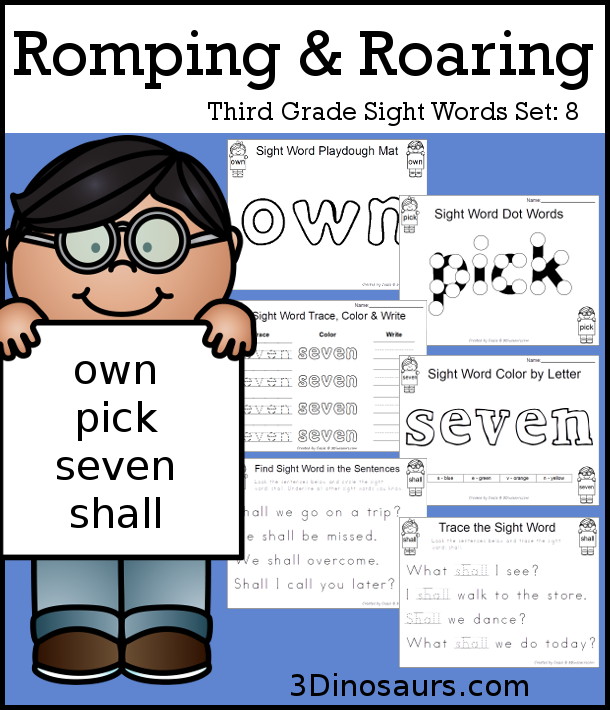 Free Romping & Roaring Third Grade Sight Words Packs Set 8: Own, Pick, Seven, Shall - 6 pages of activities for each third Grade sight words: own, pick, seven, shall. These are great sight word printables for learning centers - 3Dinosaurs.com