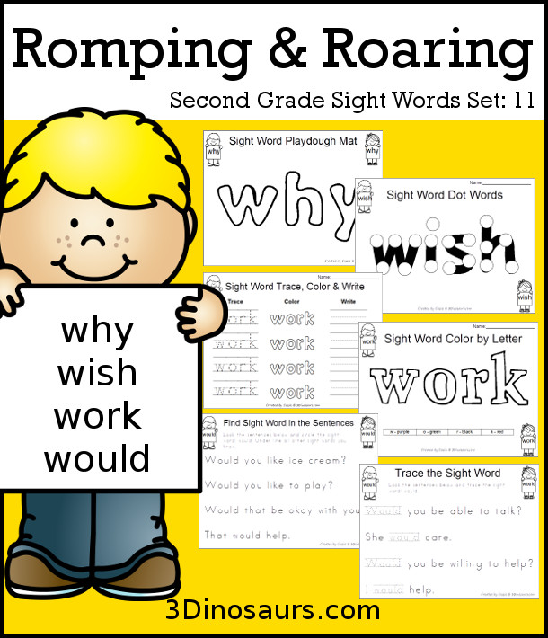 Free Romping & Roaring Second Grade Sight Words: why, wish, work, would 6 pages of printables for each word - 3Dinosaurs.com