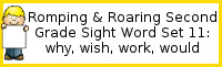 Romping & Roaring Second Grade Set 11: Why, Wish, Work, Would Packs