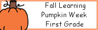 Fall Learning: First Grade Pumpkin Week