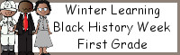 Winter Learning: First Grade Black History Weekly Pack