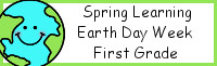 Spring Learning: First Grade Earth Day Week