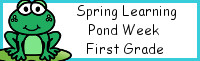 Spring Learning: First Grade Pond Week