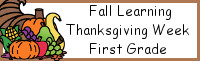 Fall Learning: First Grade Thanksgiving Week