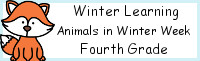 Winter Learning: Fourth Grade Animals in Winter Week