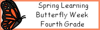 Spring Learning: Fourth Grade Butterfly Week