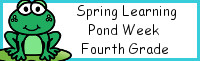 Spring Learning: Fourth Grade Pond Week