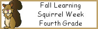 Fall Learning: Fourth Grade Squirrel Week