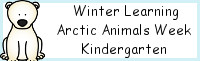 Winter Learning: Kindergarten Arctic Animals Week