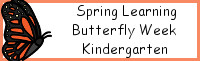 Spring Learning: Kindergarten Butterfly Week