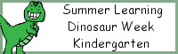 Summer Learning: Kindergarten Dinosaur Week