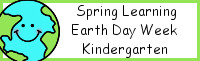 Spring Learning: Kindergarten Earth Day Week