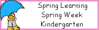 Spring Learning: Kindergarten Spring Week