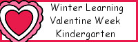 Winter Learning: Kindergarten Valentine Week