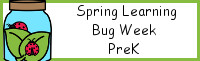 Spring Learning: PreK Bug Week