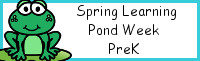 Spring Learning: PreK Pond Week