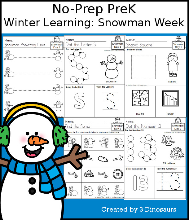 No-Prep Snowman Themed Weekly Packs for PreK  with 5 days of activities to do to learn with a winter Snowman theme - 4 letters, 4 numbers, square shape and color white - 3Dinosaurs.com