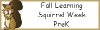 Fall Learning: PreK Squirrel Week