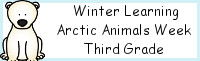 Winter Learning: Third Grade Arctic Animals Week