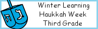 Winter Learning: Third Grade Hanukkah Week