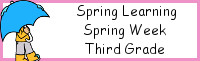 Spring Learning: Third Grade Spring Week