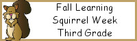 Fall Learning: Third Grade Squirrel Week