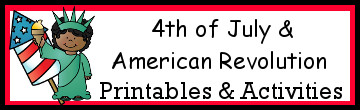 4th of July and American Revolution Printables & Activities