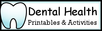 Dental Heath Printables & Activities