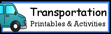 Transportation Themed Activities and Printables