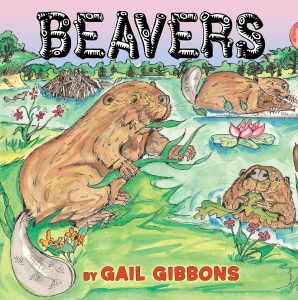 Beavers by Gail Gibbons - a fun pond book