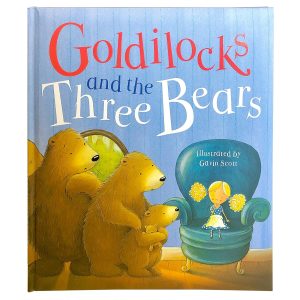 Goldilocks and the Three Bears: A Classic Fairytale